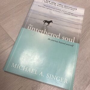 The Untethered Soul by Michael A. Singer